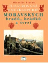 Obálka titulu Ilustrovaná encyklopedie moravských hradů, hrádků a tvrzí