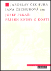 Obálka titulu Josef Pekař: Příběh knihy o Kosti