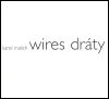 Obálka titulu Wires | Dráty