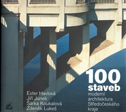 Obálka titulu 100 staveb - moderní architektura Středočeského kraje