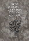 Obálka titulu Spor o smysl českých dějin 2, 1938-1989
