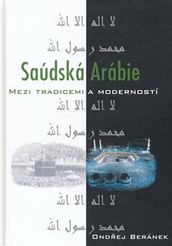 Obálka titulu Saúdská Arábie mezi tradicemi a moderností