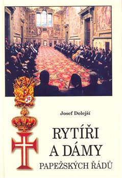 Obálka titulu Rytíři a dámy papežských řádů