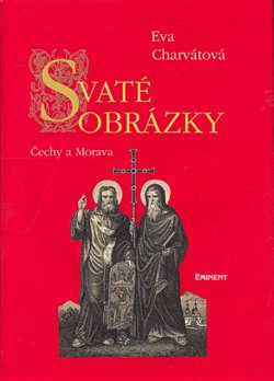 Obálka titulu Svaté obrázky Čechy a Morava