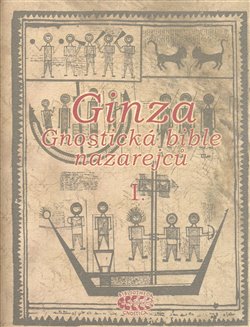 Obálka titulu Ginza - gnostická bible nazarejců I.