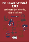 Obálka titulu Podkarpatská Rus - osobnosti její historie, vědy a kultury