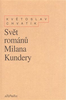 Obálka titulu Svět románů Milana Kundery
