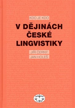 Obálka titulu Kdo je kdo v dějinách české lingvistiky