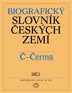 Obálka titulu Biografický slovník českých zemí, 10. sešit (Č-Čerma)