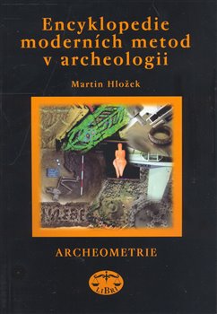 Obálka titulu Encyklopedie moderních metod v archeologii