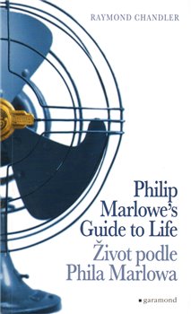 Obálka titulu Život podle Phila Marlowa / Philip Marlowe´s Guide to Life