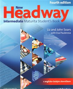 Obálka titulu New Headway Intermeditate the Fourth Edition - Maturita Student´s Book (Czech Edition)