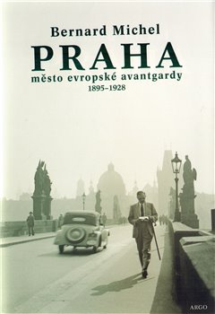Obálka titulu PRAHA město evropské avantgardy 1895 - 1928