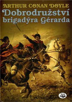 Obálka titulu Dobrodružství brigadýra Gérarda