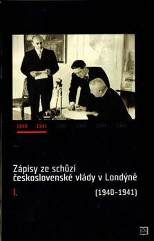 Obálka titulu Zápisy ze schůzí československé vlády v Londýně I. (1940–1941)