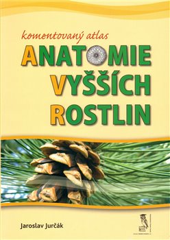 Obálka titulu Komentovaný atlas anatomie vyšších rostlin