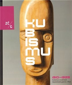 Obálka titulu Kubismus 1910-1925 ve sbírkách ZČG