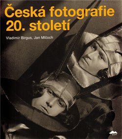 Obálka titulu Česká fotografie 20. století