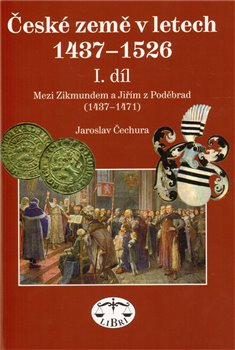 Obálka titulu České země 1437–1526, I. díl, Mezi Zikmundem a Jiřím z Poděbrad