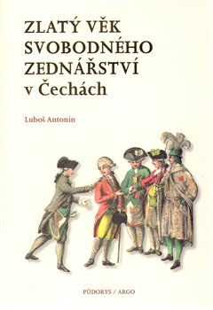Obálka titulu Zlatý věk svobodného zednářství  v Čechách