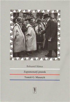 Obálka titulu Zapomenutý prorok Tomáš G. Masaryk