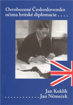 Obálka titulu Osvobozené Československo očima britské diplomacie