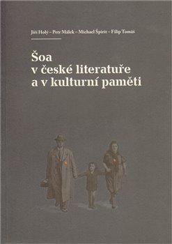 Obálka titulu Šoa v české literatuře a v kulturní paměti