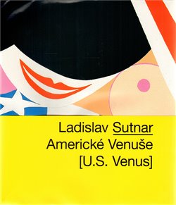 Obálka titulu Ladislav Sutnar - Americké Venuše