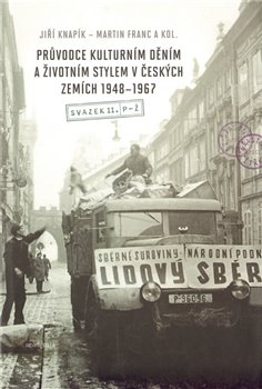 Obálka titulu Průvodce kulturním děním a životním stylem v českých zemích 1948–1967 (2 svazky)