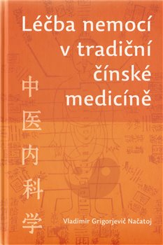 Obálka titulu Léčba nemocí v tradiční čínské medicíně