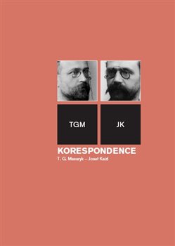 Obálka titulu Korespondence T. G. Masaryk – Josef Kaizl