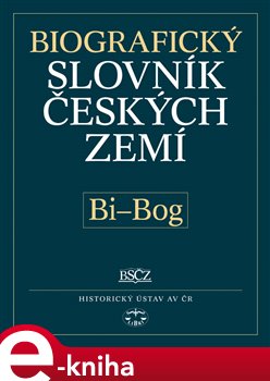 Obálka titulu Biografický slovník českých zemí, 5. sešit (Bi–Bog)
