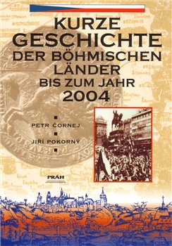 Obálka titulu Kurze Geschichte der böhmischen Länder bis zum Jahr 2004