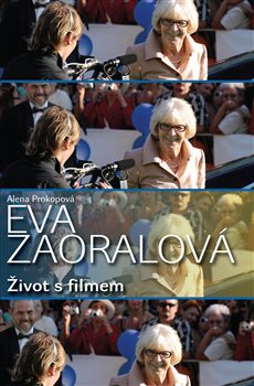 Obálka titulu Eva Zaoralová - Život s filmem