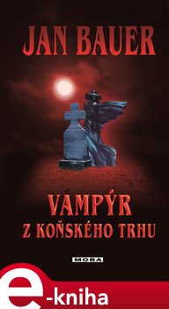 Obálka titulu Vampýr z Koňského trhu