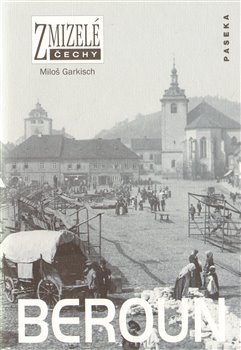 Obálka titulu Zmizelé Čechy-Beroun