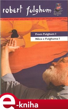 Obálka titulu Něco z Fulghuma I /  From Fulghum I