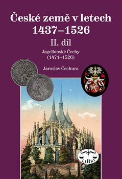 Obálka titulu České země v letech  1437–1526, II. díl.