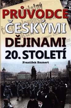 Obálka titulu Průvodce českými dějinami 20. století