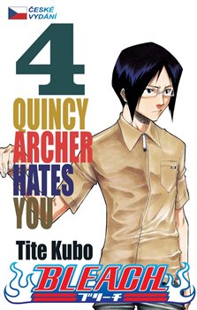 Obálka titulu Bleach 4: Quincy Archer Hates You