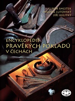 Obálka titulu Encyklopedie pravěkých pokladů v Čechách