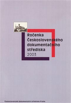 Obálka titulu Ročenka Československého dokumentačního střediska 2003