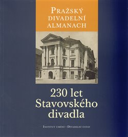 Obálka titulu Pražský divadelní almanach: 230 let Stavovského divadla