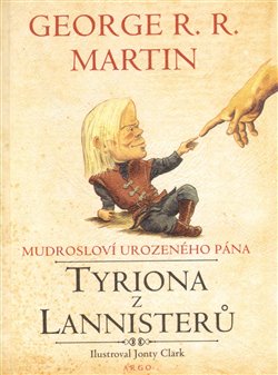 Obálka titulu Mudrosloví urozeného pána Tyriona z Lannisterů