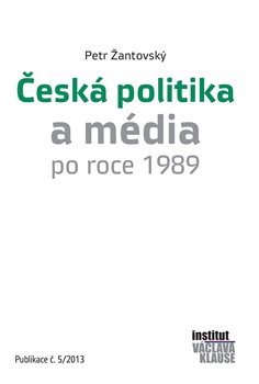 Obálka titulu Česká politika a média po roce 1989