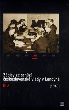 Obálka titulu Zápisy ze schůzí československé vlády v Londýně III.2