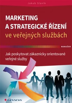 Obálka titulu Marketing a strategické řízení ve veřejných službách