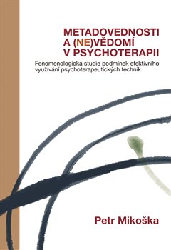 Obálka titulu Metadovednosti a (ne)vědomí v psychoterapii