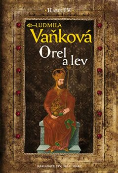 Obálka titulu Kronika Karla IV. - Orel a lev
