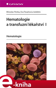Obálka titulu Hematologie a transfuzní lékařství I
